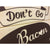 Don't Go Bacon My Heart Painting Kit